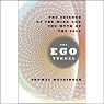 The Ego Tunnel: The Science of the Mind and the Myth of the Self