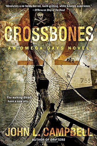 Crossbones (Omega Days) by John L. Campbell (2015-09-29)