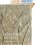 Assyrian Reliefs from the Palace of Ashurnasirpal II: A Cultural Biography