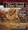 A Look at Life from a Deer Stand Gift Edition: Hunting for the Meaning of Life (Chapman, Steve)