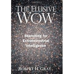 The Elusive Wow: Searching for Extraterrestrial Intelligence