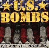 U.S. Bombs - We Are the Problem