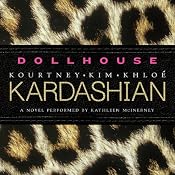 Dollhouse: A Novel | [Kim Kardashian, Kourtney Kardashian, Khloe Kardashian]