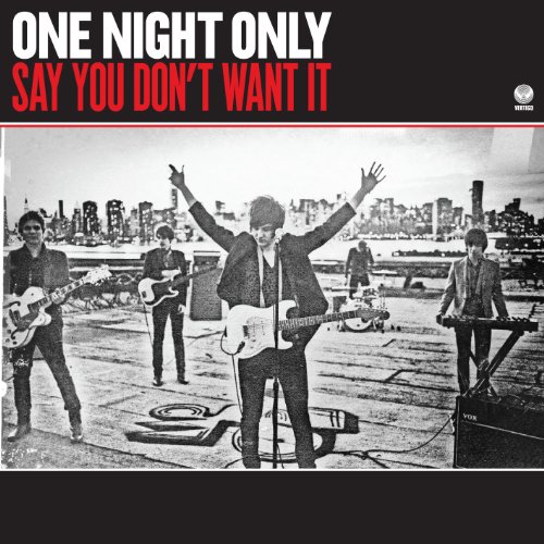 One Night Only - Say You Don