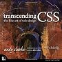Transcending CSS: The Fine Art of Web Design by Molly E. Holzschlag