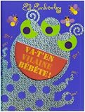 Va-t-en vilaine b�b�te !