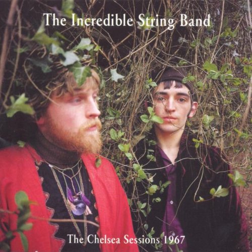 Incredible String Band - The Chelsea Sessions 1967 - Zortam Music
