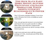 The Rich Man's Earn More Money, Success Principles and Sales Models for White Shirts Internet Businesses 3 CD Power Pack