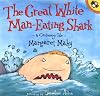 The Great White Man-Eating Shark: A Cautionary Tale (Picture Puffins)