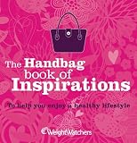 The handbag book of inspirations : your essential guide to healthy living