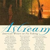 Astream: American Writers on Fly Fishing | [Robert DeMott (Edited by)]