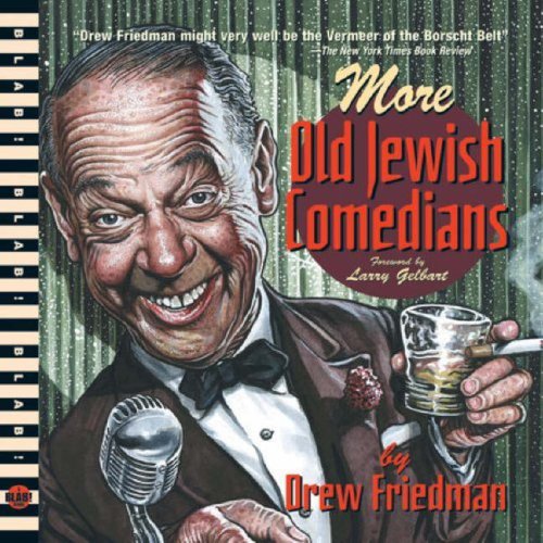 More Old Jewish Comedians (A BLAB! Storybook)