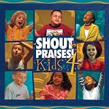 Shout Praises!: Kids, Vol. 4
