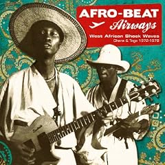 Afro-Beat Airways: West African Shock Waves 1972-1978