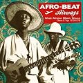 Afro-Beat Airways: West African Shock Waves 1972-1978