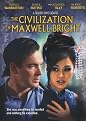 The Civilization of Maxwell Bright (Widescreen)