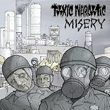 Toxic Narcotic/Misery