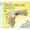 Griechische Sagen III, 2 Audio-CDs