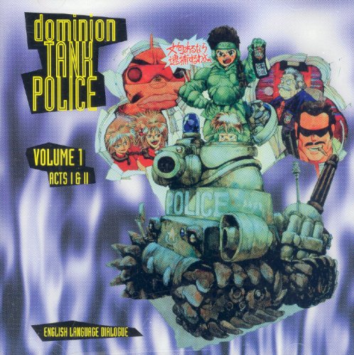 Dominion Tank Police: Volume 1, Acts I & II