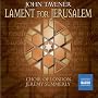 John Tavener: Lament for Jerusalem