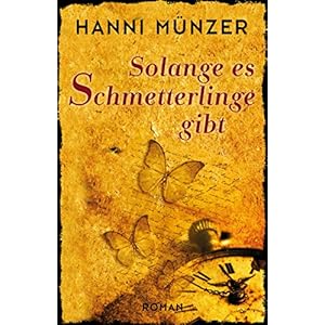 Solange es Schmetterlinge gibt