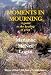 MOMENTS IN MOURNING - A guide to the healing of grief