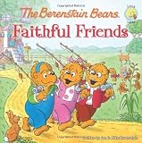 The Berenstain Bears Faithful Friends (Berenstain Bears/Living Lights) by Jan Berenstain (2009-07-13)
