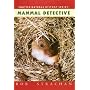 Mammal Detective (British Natural History Series)