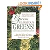 Greens Glorious Greens: More than 140 Ways to Prepare All Those Great-Tasting, Super-Healthy, Beautiful Leafy Greens