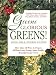 Greens Glorious Greens: More than 140 Ways to Prepare All Those Great-Tasting, Super-Healthy, Beautiful Leafy Greens