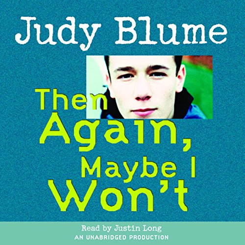 Then Again, Maybe I Won't Then Again, Maybe I Won't