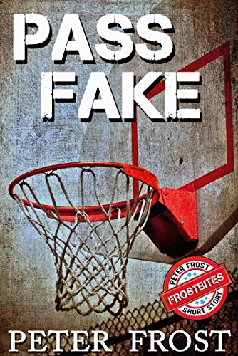 Pass Fake (FrostBites: Peter Frost Bite Size Stories)