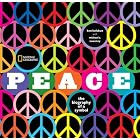 Peace: The Biography of a Symbol by  Ken Kolsbun