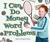 I Can Do Money Word Problems (I Like Money Math!)