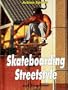 Skateboarding Streetstyle (Action Sports (Capstone))