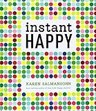 Instant Happy: 10-Second Attitude Makeovers