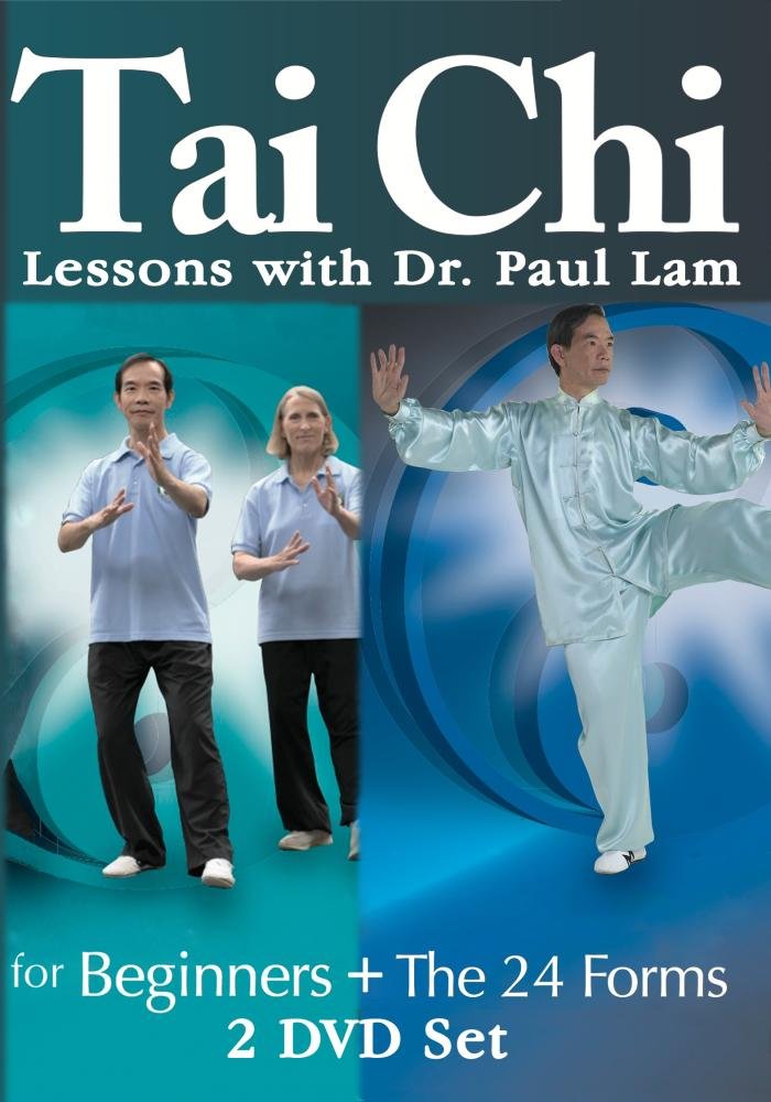Tai Chi for Beginners and the 24 Forms: Dr. Paul Lam ...