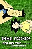 Animal crackers : a Gene Luen Yang collection