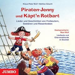 Piraten-Jenny und K�pt'n Rotbart. CD: Lieder und Geschichten von Freibeutern, Seeb�ren und Riesenkraken