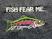 Fish Fear Me - Fishing, Boating and Surfing