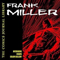 Frank Miller: The Comics Journal Library Volume 2