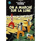 Les Aventures de Tintin. On a march� sur la lunevon "Herge"