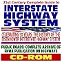 21st Century Complete Guide to the Interstate Highway System: Celebrating 50 Years of the Eisenhower Highway Project, plus Archives of Public Roads Magazine (CD-ROM)