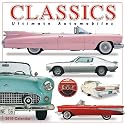 Classics: Ultimate Automobiles 2010 Wall Calendar (Calendar)