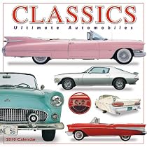 Classics: Ultimate Automobiles 2010 Wall Calendar (Calendar)