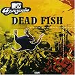 MTV Apresenta Dead Fish
