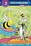 Show me the Honey (Dr. Seuss/Cat in the Hat) (Step into Reading)