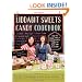 The Liddabit Sweets Candy Cookbook: How to Make Truly Scrumptious Candy in Your Own Kitchen!