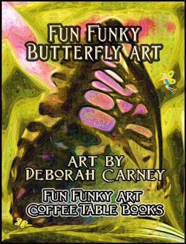 Fun Funky Butterfly Art (Fun Funky Art Coffee Table Books For Kindle)