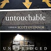 Untouchable: A Novel | [Scott O’Connor]